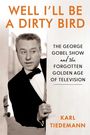 Karl Tiedemann: Well, I'll Be a Dirty Bird, Buch
