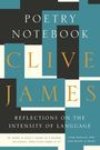 Clive James: Poetry Notebook - Reflections on the Intensity of Language, Buch