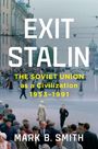 Mark B Smith: Exit Stalin, Buch