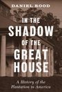 Daniel Rood: In the Shadow of the Great House, Buch