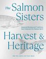 Emma Teal Laukitis: The Salmon Sisters: Harvest & Heritage, Buch
