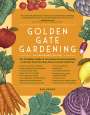 Pam Peirce: Golden Gate Gardening, 30th Anniversary Edition: The Complete Guide to Year-Round Food Gardening in the San Francisco Bay Area & Coastal California, Buch