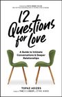 Topaz Adizes: 12 Questions for Love, Buch