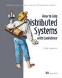 Text: "How to Ship Distributed Systems with Confidence" von Fiodar Sazanavets. Illustration: Mann mit Strohhut, Gepäck, Tablett.
