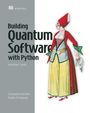 Constantin Gonciulea: Building Quantum Software in Python, Buch