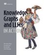 Alessandro Negro: Knowledge Graphs and Llms in Action, Buch