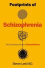 Steven Lesk: Footprints of Schizophrenia: The Evolutionary Roots of Mental Illness, Buch
