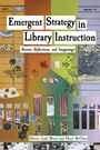 Emergent Strategy in Library Instruction, Buch