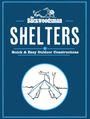 The Backwoodsman: Backwoodsman Shelters, Buch