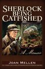 Joan Mellen: Sherlock Being Catfished, Buch