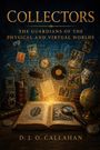 „Collectors: The Guardians of the Physical and Virtual Worlds“ von D. J. O. Callahan. Alte Kamera, Buch und Sammelobjekte.