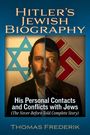 „Hitler's Jewish Biography. His Personal Contacts and Conflicts with Jews.“ Eine gespaltene Abbildung, teils jüdisch, teils Nazi.