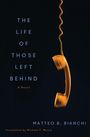 Matteo B Bianchi: The Life of Those Left Behind, Buch