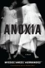 Miguel Ángel Hernández: Anoxia, Buch