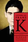 Burhan Sönmez: Lovers of Franz K., Buch