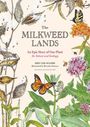Eric Lee-Mäder: The Milkweed Lands: An Epic Story of One Plant: Its Nature and Ecology, Buch