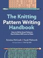 Kristina McGrath: The Knitting Pattern Writing Handbook: How to Write Great Patterns That Knitters Will Love to Make, Buch