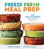 Crystal Schmidt: Freeze Fresh Meal Prep, Buch