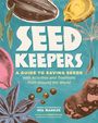 Text: "SEED KEEPERS. A Guide to Saving Seeds with Activities and Traditions from Around the World." Illustration mit Samen.