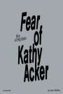 Jack Skelley: The Fear of Kathy Acker, Buch