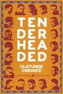 Olatunde Osinaike: Tender Headed, Buch