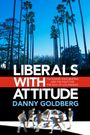 Danny Goldberg: Liberals with Attitude, Buch