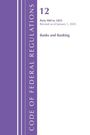 Office Of The Federal Register: Code of Federal Regulations, Title 12 Banks and Banking 900-1025, Revised as of January 1, 2025, Buch