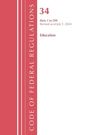 Office Of The Federal Register: Code of Federal Regulations, Title 34 Education 1-299, Revised as of July 1, 2024, Buch