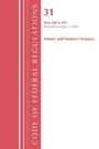 Office Of The Federal Register (U S: Code of Federal Regulations, Title 31 Money and Finance 200-499, Revised as of July 1, 2023, Buch