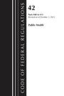 Office Of The Federal Register (U S: Code of Federal Regulations, Title 42 Public Health 400-413, 2023, Buch