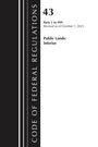 Office Of The Federal Register (U S: Code of Federal Regulations, Title 43 Public Lands 1-999, Revised as of October 1, 2023, Buch