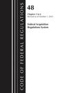 Office Of The Federal Register (U S: Code of Federal Regulations, Title 48 Federal Acquisition Regulations System Chapters 3-6, Revised as of October 1, 2023, Buch