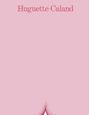 Text: "Huguette Caland". Rosa Hintergrund, der sanft geschwungene Kurven zeigt, minimalistisch.