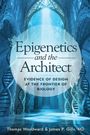 "Epigenetics and the Architect: Evidence of Design at the Frontier of Biology" von Thomas Woodward & James P. Gills. Architektonische Struktur.