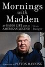 Stan Bunger: Mornings with Madden, Buch