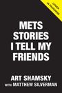 Art Shamsky: Mets Stories I Tell My Friends, Buch