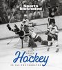 Sports Illustrated: The Story of Hockey in 100 Photographs, Buch