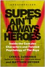 : Supes Ain't Always Heroes: Inside the Boys, Buch