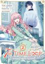 Touko Amekawa: 7th Time Loop: The Villainess Enjoys a Carefree Life Married to Her Worst Enemy! (Manga) Vol. 2, Buch