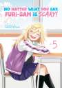 Seiichi Kinoue: No Matter What You Say, Furi-San Is Scary! Vol. 5, Buch