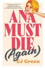 Der Text "ANA MUST DIE (Again)" ist zentriert in großen Buchstaben. Oben rechts eine Illustration eines blutenden Frauengesichts.