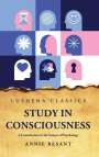 Annie Besant: Study in Consciousness A Contribution to the Science of Psychology, Buch