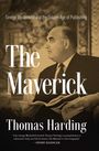 Thomas Harding: The Maverick: George Weidenfeld and the Golden Age of Publishing, Buch