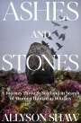 Allyson Shaw: Ashes and Stones: A Journey Through Scotland in Search of Witches, Buch
