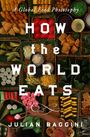 Julian Baggini: How the World Eats, Buch