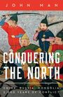 John Man: Conquering the North, Buch