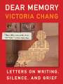 Victoria Chang: Dear Memory, Buch