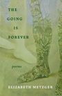 Text: "THE GOING IS FOREVER poems ELIZABETH METZGER." Illustration: Füße mit Pflanzen-Muster auf blassem Hintergrund.