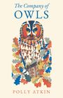 Polly Atkin: The Company of Owls, Buch