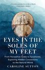 Caroline Sutton: Eyes in the Soles of My Feet, Buch